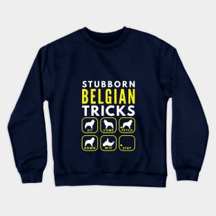 Stubborn Belgian Tricks - Dog Training Crewneck Sweatshirt